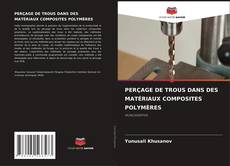 Buchcover von PERÇAGE DE TROUS DANS DES MATÉRIAUX COMPOSITES POLYMÈRES