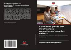 Bookcover of L'attention portée aux insuffisances comportementales des enfants