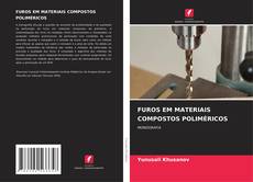 Bookcover of FUROS EM MATERIAIS COMPOSTOS POLIMÉRICOS