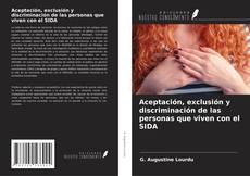 Portada del libro de Aceptación, exclusión y discriminación de las personas que viven con el SIDA