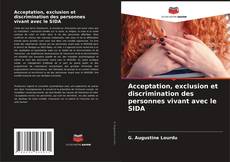 Acceptation, exclusion et discrimination des personnes vivant avec le SIDA kitap kapağı