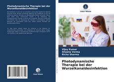 Portada del libro de Photodynamische Therapie bei der Wurzelkanaldesinfektion