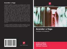 Bookcover of Acender o fogo