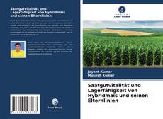 Capa do livro de Saatgutvitalität und Lagerfähigkeit von Hybridmais und seinen Elternlinien 