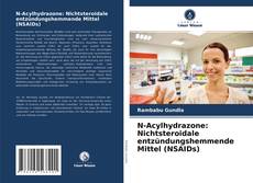N-Acylhydrazone: Nichtsteroidale entzündungshemmende Mittel (NSAIDs) kitap kapağı
