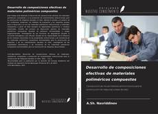 Bookcover of Desarrollo de composiciones efectivas de materiales poliméricos compuestos