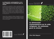 Capa do livro de La dimensión contemplativa en la vida religiosa: Un estímulo para la misión 