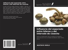 Bookcover of Influencia del espaciado entre hileras y del intervalo de cosecha