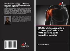 Capa do livro de Effetto del massaggio a frizione profonda e del ROM passivo sulla capsulite adesiva 