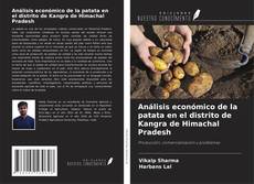 Análisis económico de la patata en el distrito de Kangra de Himachal Pradesh kitap kapağı