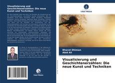 Bookcover of Visualisierung und Geschichtenerzählen: Die neue Kunst und Techniken