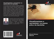 Portada del libro de Visualizzazione e narrazione: La nuova arte e le tecniche