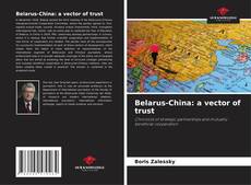 Buchcover von Belarus-China: a vector of trust