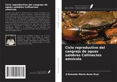 Ciclo reproductivo del cangrejo de aguas salobres Callinectes amnicola kitap kapağı