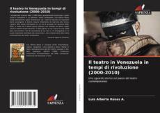 Portada del libro de Il teatro in Venezuela in tempi di rivoluzione (2000-2010)