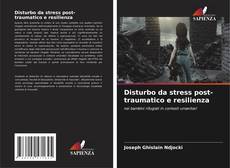 Обложка Disturbo da stress post-traumatico e resilienza