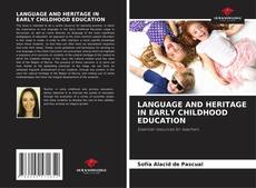 Bookcover of LANGUAGE AND HERITAGE IN EARLY CHILDHOOD EDUCATION
