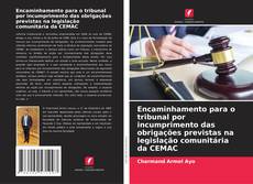Bookcover of Encaminhamento para o tribunal por incumprimento das obrigações previstas na legislação comunitária da CEMAC