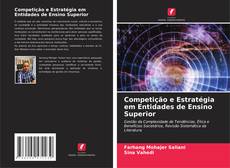 Bookcover of Competição e Estratégia em Entidades de Ensino Superior