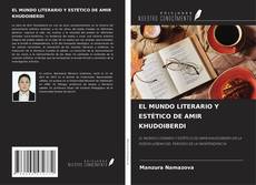 EL MUNDO LITERARIO Y ESTÉTICO DE AMIR KHUDOIBERDI kitap kapağı