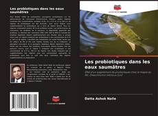 Portada del libro de Les probiotiques dans les eaux saumâtres