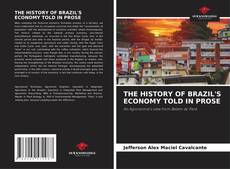 Buchcover von THE HISTORY OF BRAZIL'S ECONOMY TOLD IN PROSE