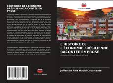 Capa do livro de L'HISTOIRE DE L'ÉCONOMIE BRÉSILIENNE RACONTÉE EN PROSE 