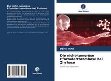Buchcover von Die nicht-tumoröse Pfortaderthrombose bei Zirrhose