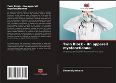Обложка Twin Block - Un appareil myofonctionnel