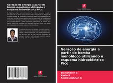 Bookcover of Geração de energia a partir de bomba monobloco utilizando o esquema hidroeléctrico Pico