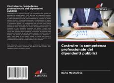Costruire la competenza professionale dei dipendenti pubblici kitap kapağı