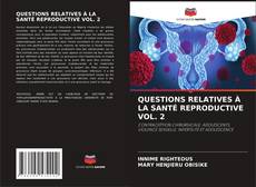 Bookcover of QUESTIONS RELATIVES À LA SANTÉ REPRODUCTIVE VOL. 2