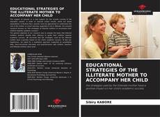 Copertina di EDUCATIONAL STRATEGIES OF THE ILLITERATE MOTHER TO ACCOMPANY HER CHILD