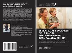 Buchcover von ESTRATEGIAS ESCOLARES DE LA MADRE ANALFABETA PARA ACOMPAÑAR A SU HIJO