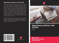 Bookcover of Algoritmos práticos não triviais