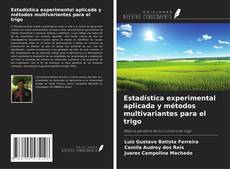 Capa do livro de Estadística experimental aplicada y métodos multivariantes para el trigo 