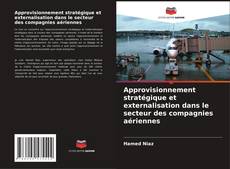 Capa do livro de Approvisionnement stratégique et externalisation dans le secteur des compagnies aériennes 