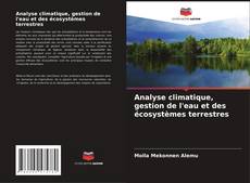 Copertina di Analyse climatique, gestion de l'eau et des écosystèmes terrestres