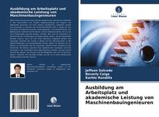 Capa do livro de Ausbildung am Arbeitsplatz und akademische Leistung von Maschinenbauingenieuren 