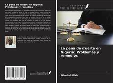 La pena de muerte en Nigeria: Problemas y remedios的封面