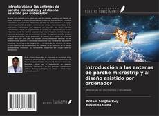 Copertina di Introducción a las antenas de parche microstrip y al diseño asistido por ordenador