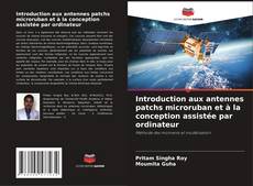 Buchcover von Introduction aux antennes patchs microruban et à la conception assistée par ordinateur