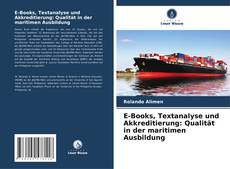 Bookcover of E-Books, Textanalyse und Akkreditierung: Qualität in der maritimen Ausbildung