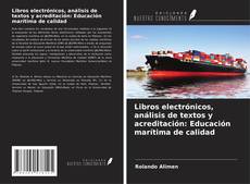 Copertina di Libros electrónicos, análisis de textos y acreditación: Educación marítima de calidad