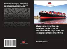 Portada del libro de Livres électroniques, analyse de textes et accréditation : Qualité de l'enseignement maritime