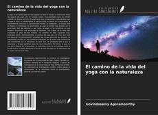 Copertina di El camino de la vida del yoga con la naturaleza