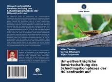 Capa do livro de Umweltverträgliche Bewirtschaftung des Schädlingskomplexes der Hülsenfrucht auf 