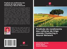 Bookcover of Predição do rendimento das culturas de trigo usando Clustering e Neural Network