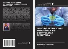 Capa do livro de LIBRO DE TEXTO SOBRE FITOQUÍMICA EN ODONTOLOGÍA PEDIÁTRICA 