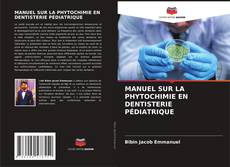 Buchcover von MANUEL SUR LA PHYTOCHIMIE EN DENTISTERIE PÉDIATRIQUE